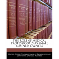 The Role of Medical Professionals as Small Business Owners