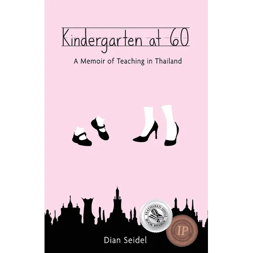 Kindergarten at 60: A Memoir of Teaching in Thailand