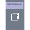 The Purchase of Medical Care Through Fixed Periodic Payment: National Bureau of Economic Research, No. 20
