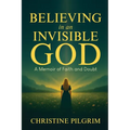 Believing in an Invisible God