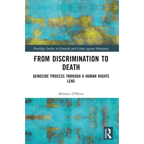 From Discrimination to Death: Genocide Process Through a Human Rights Lens