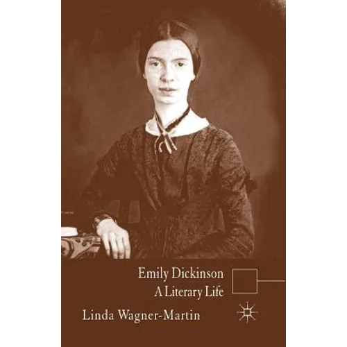 Emily Dickinson: A Literary Life