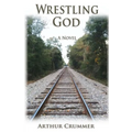Wrestling God: The All True Misadventures of an Elkin, N.C. Boy