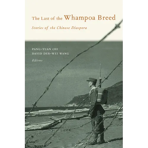 The Last of the Whampoa Breed: Stories of the Chinese Diaspora
