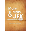 Mary Mary & JFK