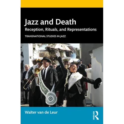 Jazz and Death: Reception, Rituals, and Representations