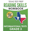 TEXAS TEST PREP Reading Skills Workbook Informational Texts Grade 3: Preparation for the STAAR Reading Assessments