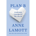 Plan B: Further Thoughts on Faith