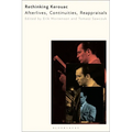 Rethinking Kerouac: Afterlives, Continuities, Reappraisals