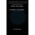 Guide for Asset Integrity Managers: A Comprehensive Guide to Strategies, Practices and Benchmarking