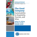 The Good Company: Sustainability in Hospitality, Tourism, and Wine