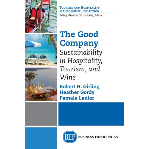 The Good Company: Sustainability in Hospitality, Tourism, and Wine