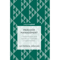 Paradox Management: Contradictions and Tensions in Complex Organizations