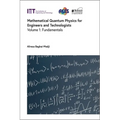 Mathematical Quantum Physics for Engineers and Technologists: Fundamentals