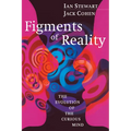 Figments of Reality: The Evolution of the Curious Mind