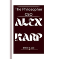 Alex Karp: The Philosopher CEO
