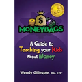 MoneyBags: A Guide to Teach Your Kids About Money