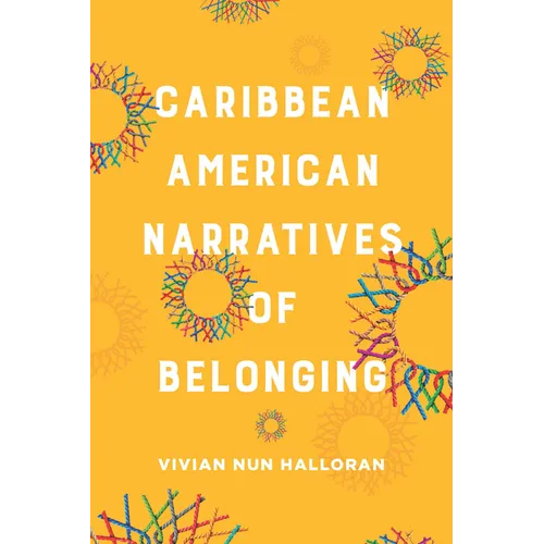 Caribbean American Narratives of Belonging