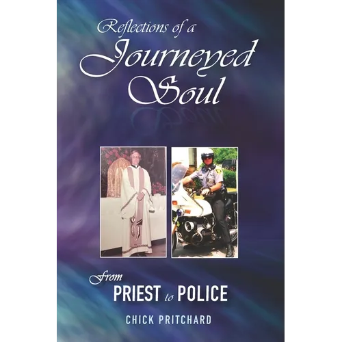 Reflections of a Journeyed Soul: From Priest to Police