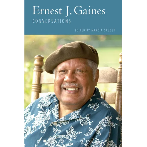 Ernest J. Gaines: Conversations