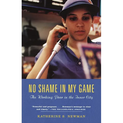 No Shame in My Game: The Working Poor in the Inner City