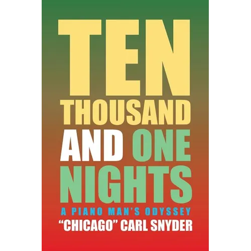 Ten Thousand and One Nights: A Piano Man's Odyssey
