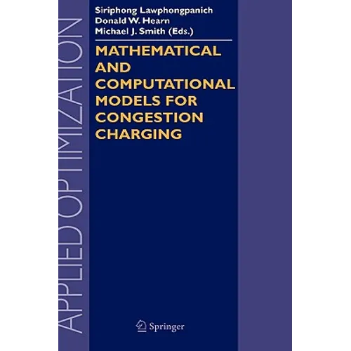 Mathematical and Computational Models for Congestion Charging
