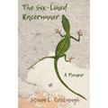 The Six-Lined Racerunner: A Memoir