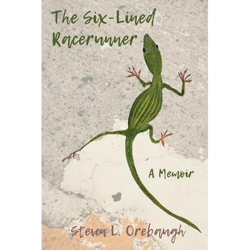 The Six-Lined Racerunner: A Memoir