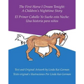 The First Horse I Dream Tonight: A Children's Nighttime Story: El Primer Caballo Yo Sueño Esta Noche: Una Historia Para Niños