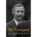 Mr Newport: The Story of Aubrey Hames