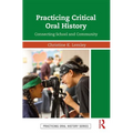 Practicing Critical Oral History: Connecting School and Community
