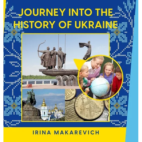 Journey Into the History of Ukraine