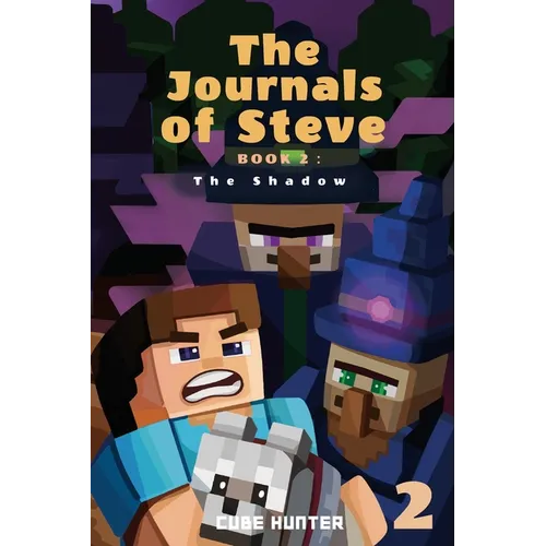 The Journals of Steve Book 2: The Shadow