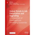 Global Trends in Job Polarisation and Upgrading: A Comparison of Developed and Developing Economies