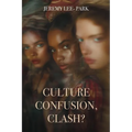 Culture Confusion, Clash?