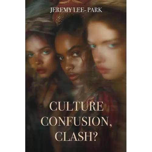 Culture Confusion, Clash?