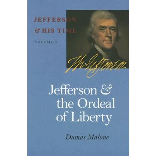 Jefferson and the Ordeal of Liberty: Volume 3