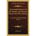 The Eventful History Of The Mutiny And Piratical Seizure Of H.M.S. Bounty: Its Cause And Consequences (1831)