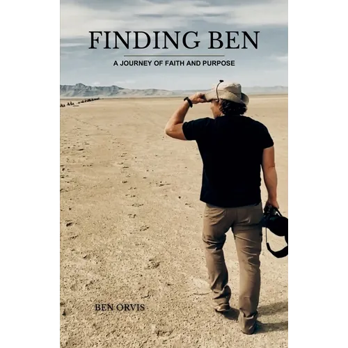 Finding Ben: A Journey of Faith and Purpose