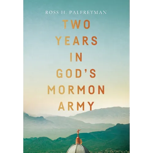 Two Years in God's Mormon Army
