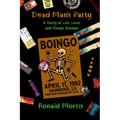 Dead Man's Party: A Story of Life, Love, and Oingo Boingo