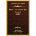 Short Stories From The Spanish (1920)