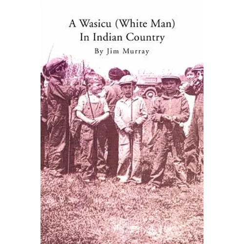 A Wasicu (White Man) in Indian Country