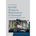 Kurdish Diaspora Mobilisation in Denmark: Supporting the Struggle in Syria
