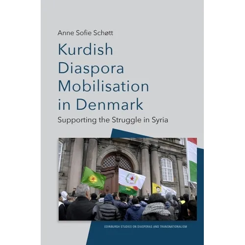 Kurdish Diaspora Mobilisation in Denmark: Supporting the Struggle in Syria