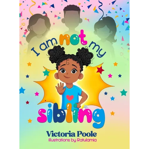 I Am Not My Sibling