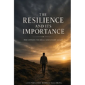 The Resilience And Its Importance: The Option To Heal And Start Again