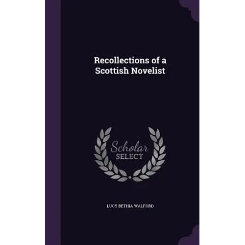 Recollections of a Scottish Novelist
