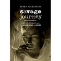 Savage Journey: Hunter S. Thompson and the Weird Road to Gonzo